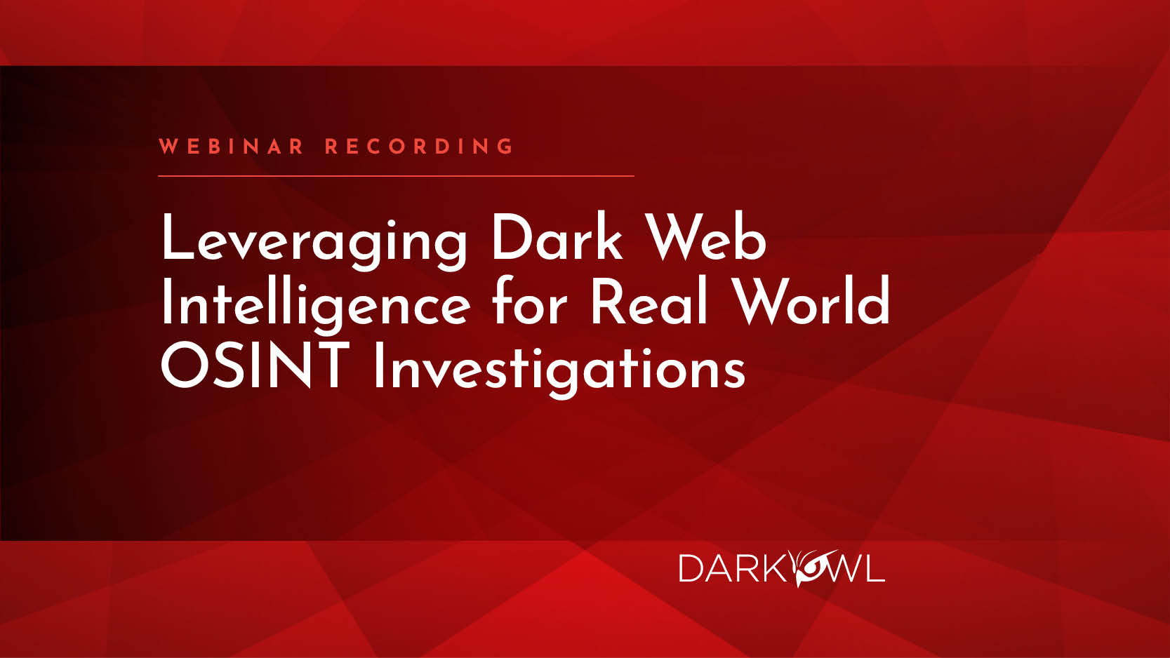 Webinar] Leveraging Dark Web Intel for OSINT Investigations